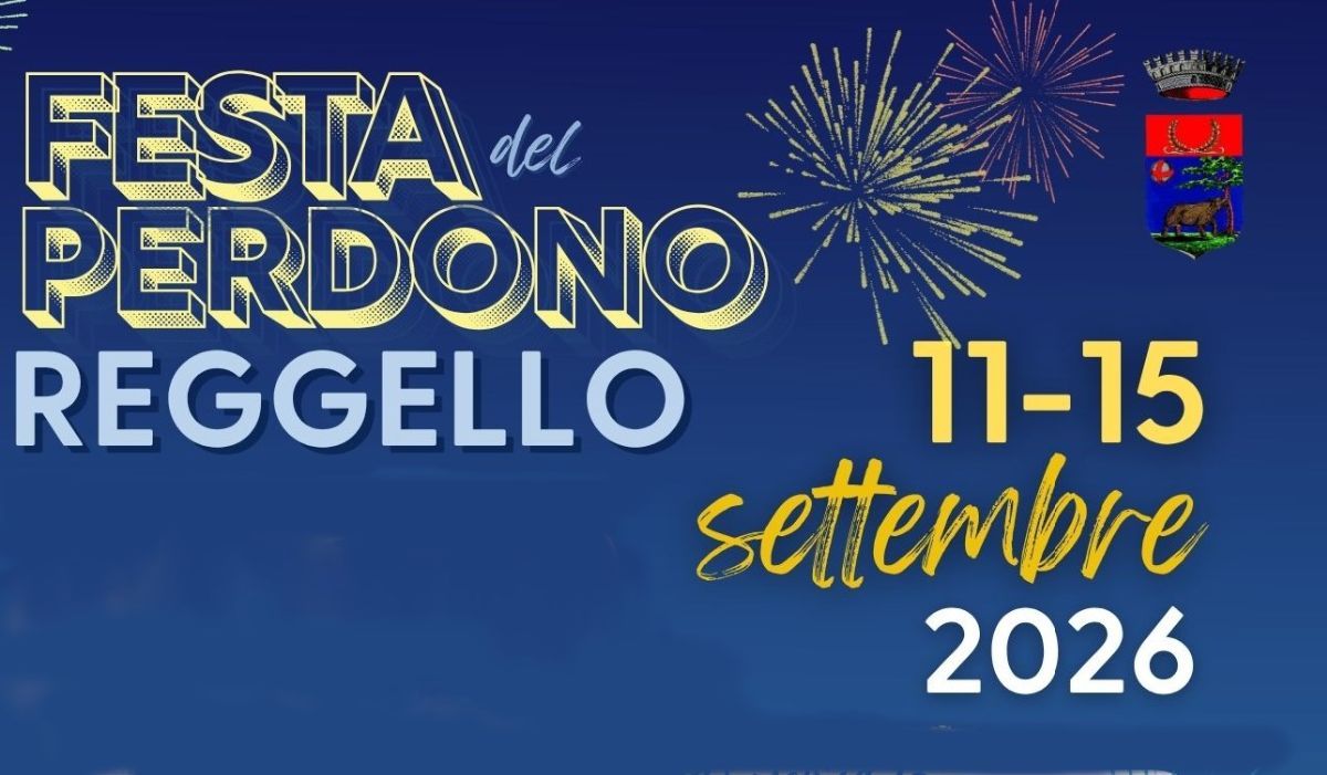 Reggello Festa del Perdono 2026: cinque giorni di eventi 