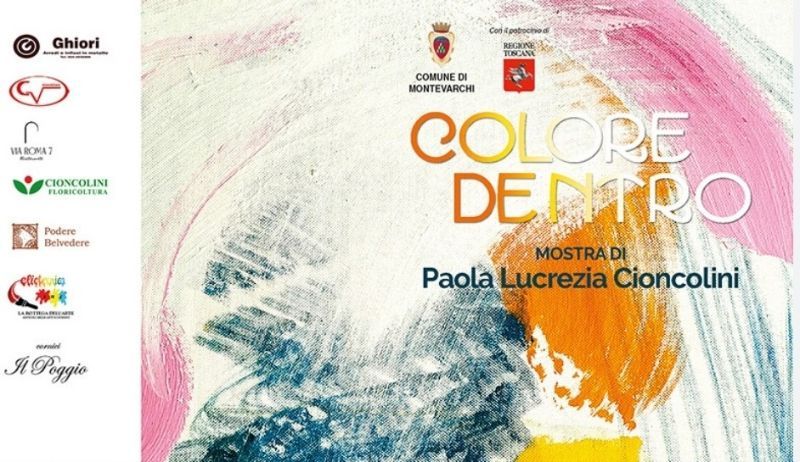 Colore Dentro - Mostra Personale di Paola Cioncolini